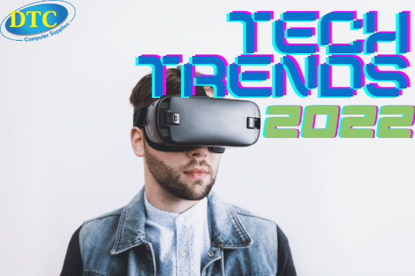 Technology Trends to Watch For in 2022